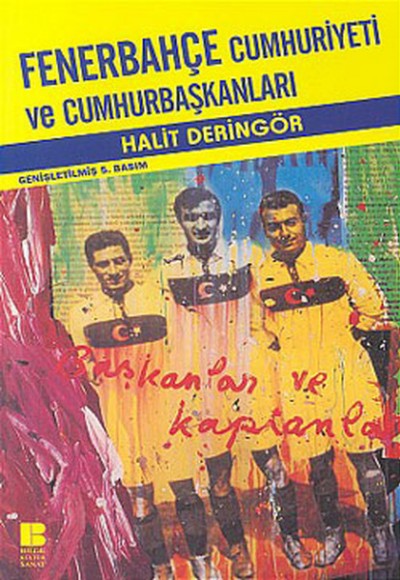 Fenerbahçe Cumhuriyeti ve Cumhurbaşkanları Fenerbahçe Cumhuriyeti ve Cumhurbaşkanları
