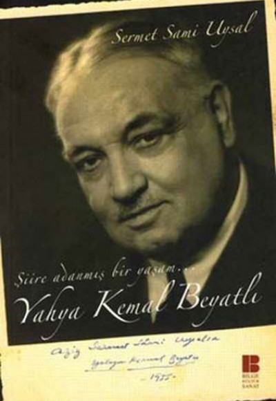 Yahya Kemal Beyatlı Şiire Adanmış Bir Yaşam...