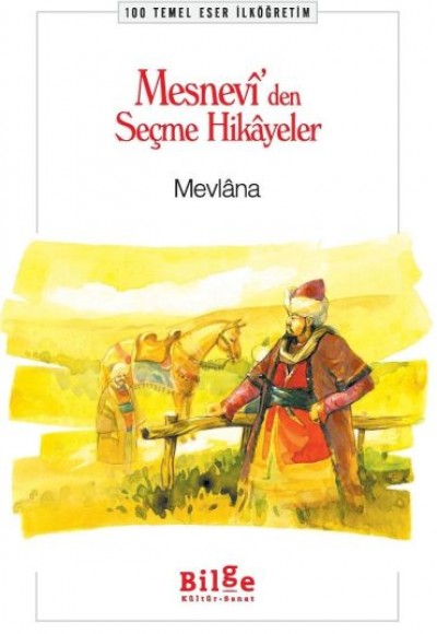 Mesnevi’den Seçme Hikayeler Mesnevi’den Seçme Hikayeler