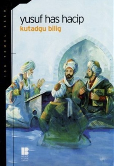 Kutadgu Bilig Mutluluk Veren Bilgi (İlköğretim) Kutadgu Bilig Mutluluk Veren Bilgi (İlköğretim)