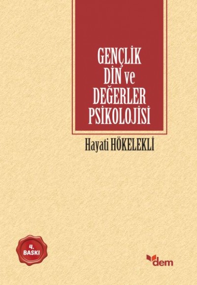 Gençlik Din ve Değerler Psikolojisi Gençlik Din ve Değerler Psikolojisi