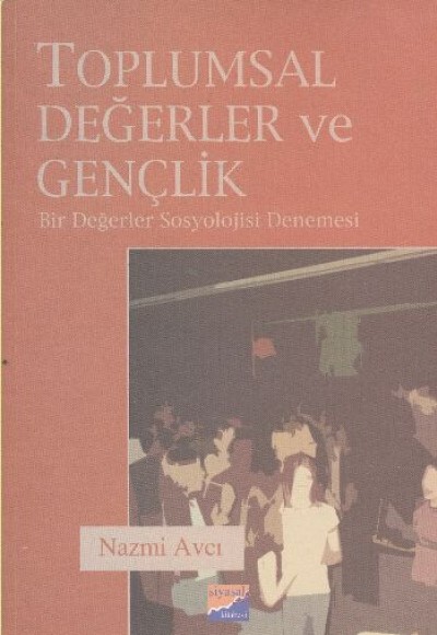 Toplumsal Değerler ve Gençlik Toplumsal Değerler ve Gençlik
