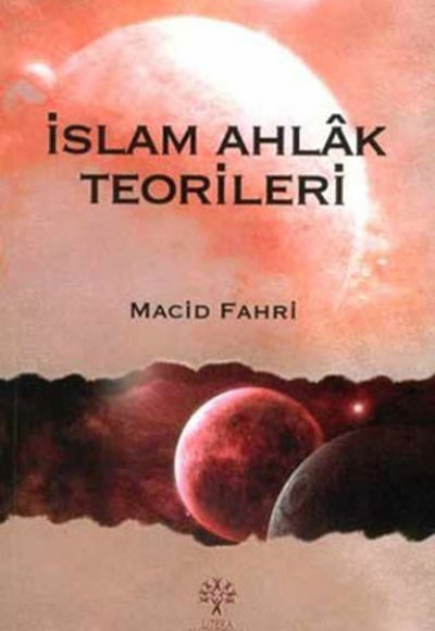 İslam Ahlak Teorileri İslam Ahlak Teorileri