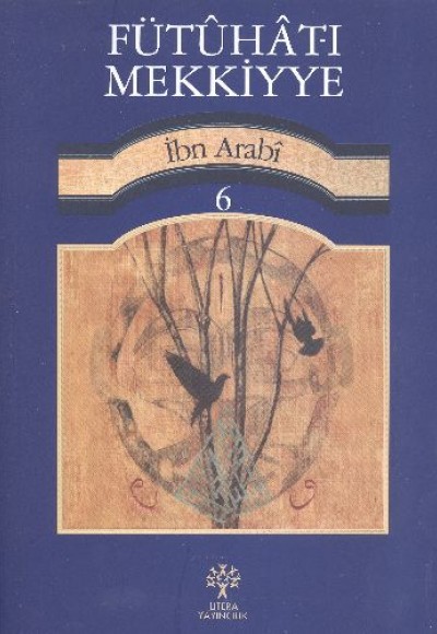 Fütuhat-ı Mekkiyye 6 Fütuhat-ı Mekkiyye 6