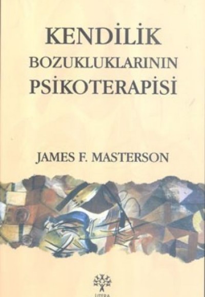 Kendilik Bozukluklarının Psikoterapisi Kendilik Bozukluklarının Psikoterapisi