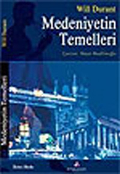 Medeniyetin Temelleri Medeniyetin Temelleri