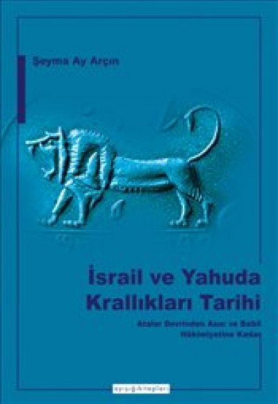 İsrail ve Yahuda Krallıkları Tarihi İsrail ve Yahuda Krallıkları Tarihi