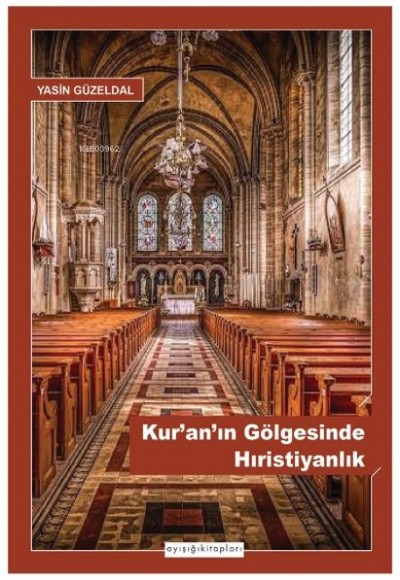 Kur’an’ın Gölgesinde Hıristiyanlık Kur’an’ın Gölgesinde Hıristiyanlık