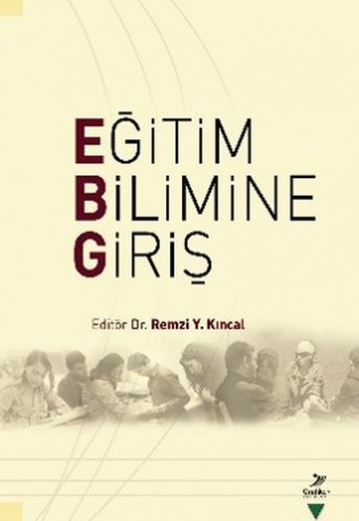 Eğitim Bilimine Giriş (Remzi Y. Kıncal) Eğitim Bilimine Giriş (Remzi Y. Kıncal)