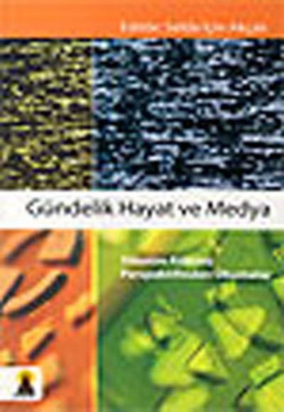 Gündelik Hayat ve Medya Gündelik Hayat ve Medya