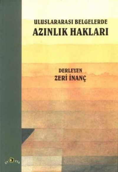Uluslararası Belgelerde Azınlık Hakları Uluslararası Belgelerde Azınlık Hakları