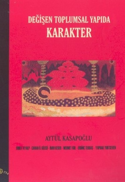 Değişen Toplumsal Yapıda Karakter Değişen Toplumsal Yapıda Karakter