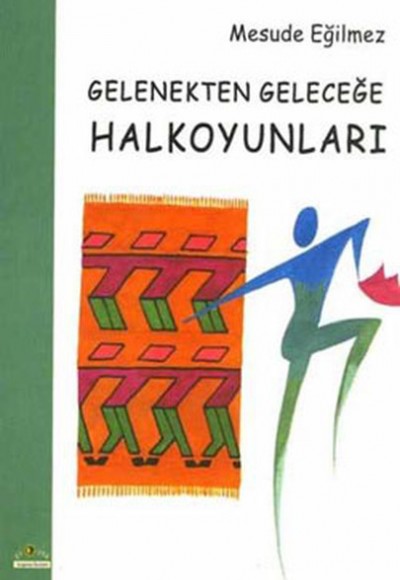 Gelenekten Geleceğe Halkoyunları Gelenekten Geleceğe Halkoyunları