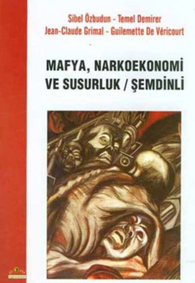 Mafya, Narkoekonemi ve Susurluk / Şemdinli