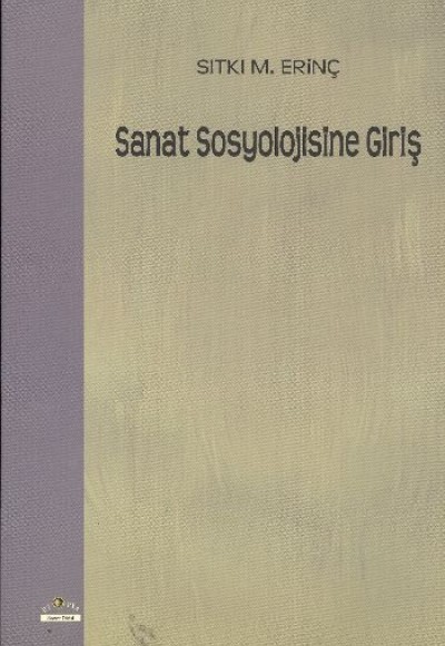 Sanat Sosyolojisine Giriş Sanat Sosyolojisine Giriş