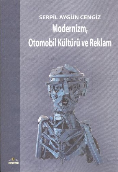 Modernizm, Otomobil Kültürü ve Reklam Modernizm, Otomobil Kültürü ve Reklam