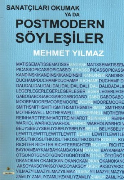 Sanatçıları Okumak ya da Postmodern Söyleşiler Sanatçıları Okumak ya da Postmodern Söyleşiler