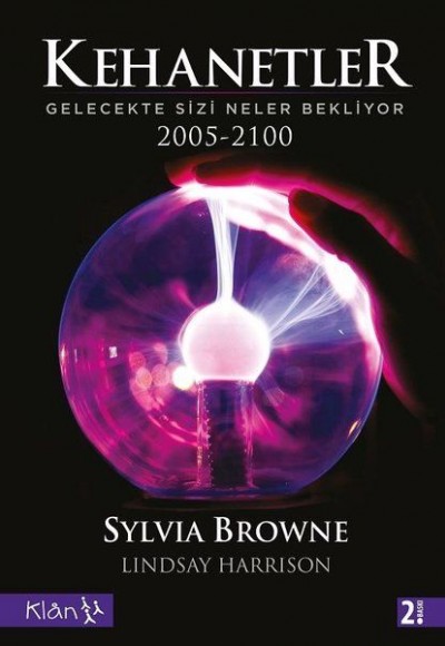 Kehanetler Gelecekte Sizi Neler Bekliyor 2005 - 2100 Kehanetler Gelecekte Sizi Neler Bekliyor 2005 - 2100