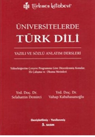 Üniversitelerde Türk Dili - Yazılı ve Sözlü Anlatım Dersleri Üniversitelerde Türk Dili - Yazılı ve Sözlü Anlatım Dersleri