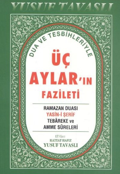 Dua ve Tesbihleriyle Üç Aylar'ın Fazileti (Dergi Boy) (D39) Dua ve Tesbihleriyle Üç Aylar'ın Fazileti (Dergi Boy) (D39)