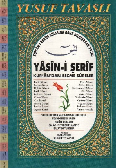 Yasin-i Şerif - Kur’an’dan Seçme Sureler (Rahle Boy) (D09) Yasin-i Şerif - Kur’an’dan Seçme Sureler (Rahle Boy) (D09)