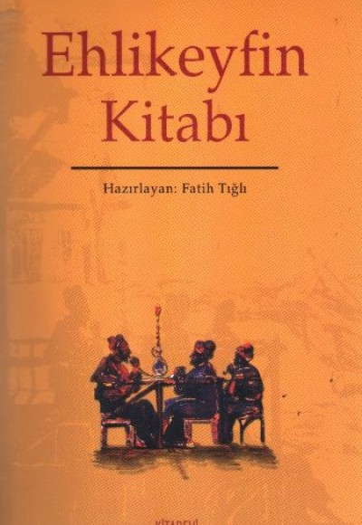 Ehlikeyfin Kitabı Ehlikeyfin Kitabı