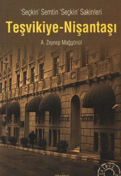 Teşvikiye-Nişantaşı Seçkin Semtin Seçkin Sakinleri