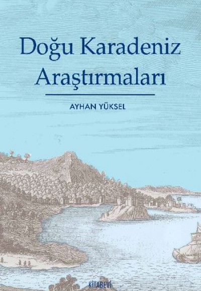 Doğu Karadeniz Araştırmaları Doğu Karadeniz Araştırmaları