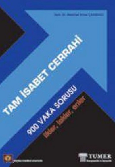 Tam İsabet Cerrahi 900 Vaka Sorusu İlkler Tekler Enler Tam İsabet Cerrahi 900 Vaka Sorusu İlkler Tekler Enler