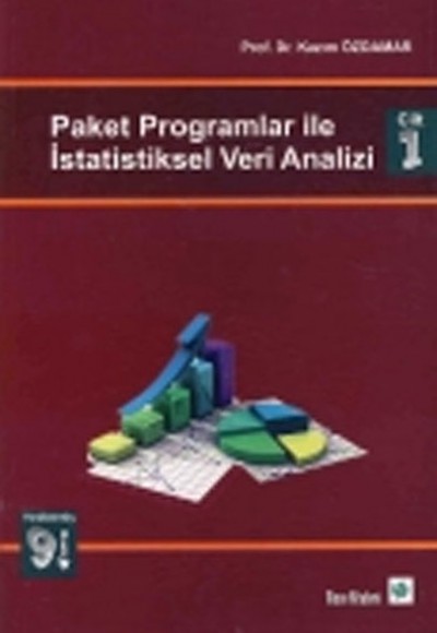 Paket Programlar ile İstatistiksel Veri Analizi Cilt 1 Paket Programlar ile İstatistiksel Veri Analizi Cilt 1