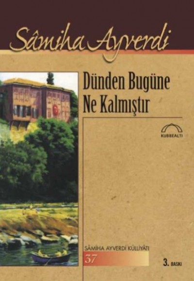 Dünden Bugüne Ne Kalmıştır Dünden Bugüne Ne Kalmıştır