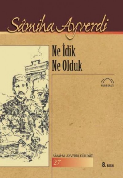 Ne İdik Ne Olduk Ne İdik Ne Olduk