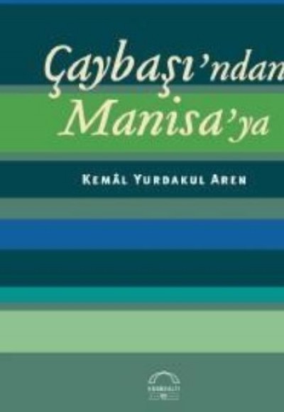 Çaybaşı'ndan Manisa'ya Çaybaşı'ndan Manisa'ya