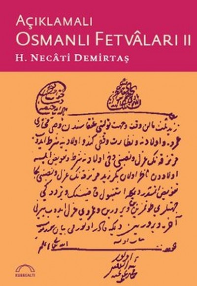 Açıklamalı Osmanlı Fetvaları II Açıklamalı Osmanlı Fetvaları II