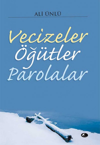 Vecizeler Öğütler Parolalar Vecizeler Öğütler Parolalar