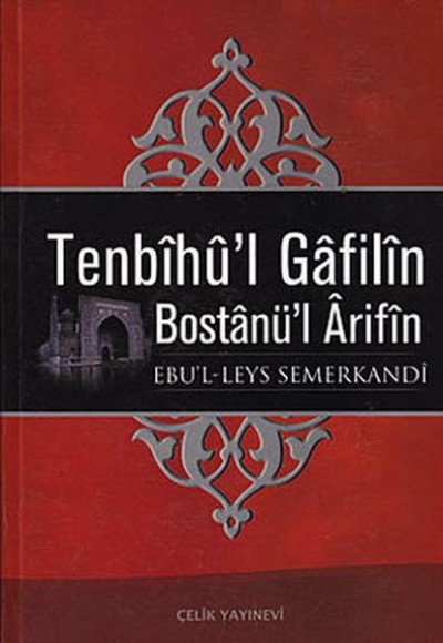 Tenbihü’l Gafilin Bostanü'l Arifin (Gafillere Uyarı) Tenbihü’l Gafilin Bostanü'l Arifin (Gafillere Uyarı)