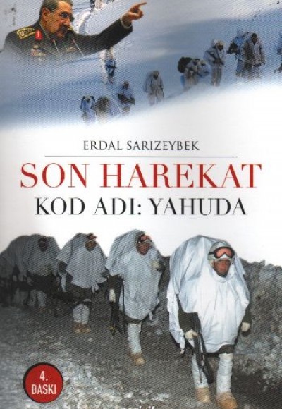 Son Harekat Kod Adı: Yahuda Vasiyetimdir Beni Şemdinli'ye Gömün Son Harekat Kod Adı: Yahuda Vasiyetimdir Beni Şemdinli'ye Gömün