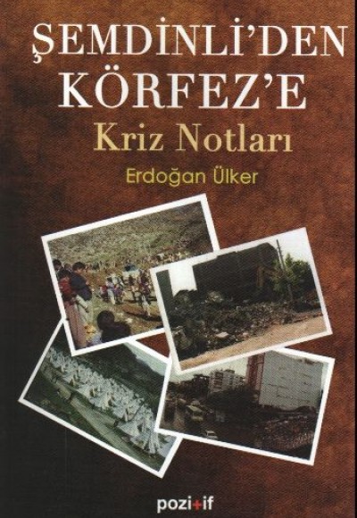 Şemdinli'den Körfez'e Kriz Notları Şemdinli'den Körfez'e Kriz Notları