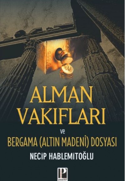Alman Vakıfları / Bergama Dosyası Alman Vakıfları / Bergama Dosyası