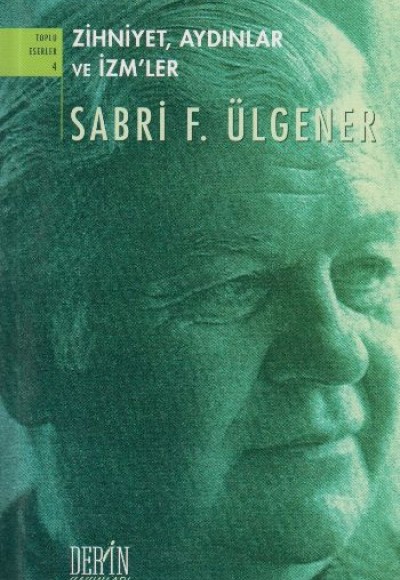 Zihniyet, Aydınlar ve İzm’ler Zihniyet, Aydınlar ve İzm’ler