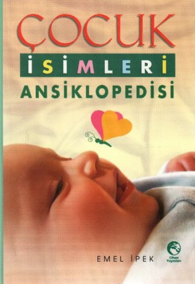 Çocuk İsimleri Ansiklopedisi Çocuk İsimleri Ansiklopedisi