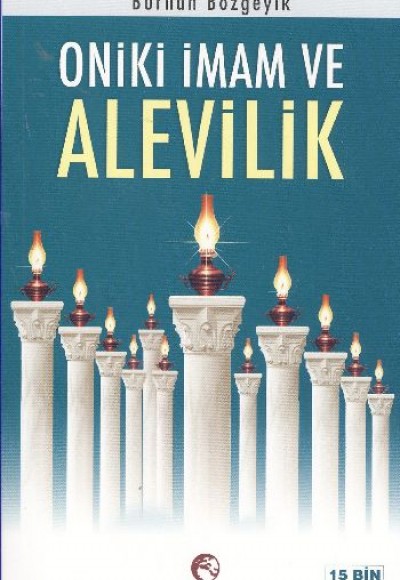 On İki İmam Sevgisi ve Gerçek Alevilik On İki İmam Sevgisi ve Gerçek Alevilik