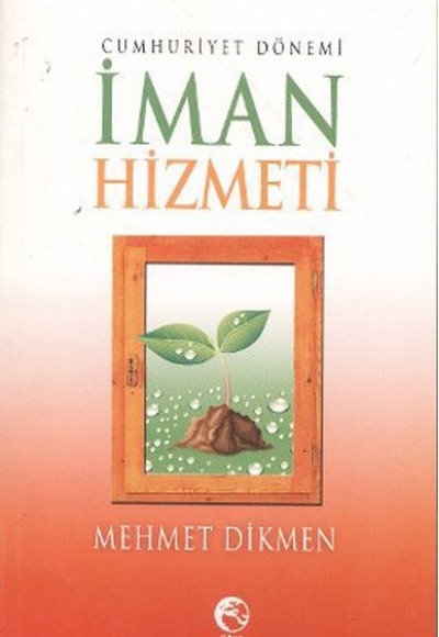 Cumhuriyet Dönemi İman Hizmeti Cumhuriyet Dönemi İman Hizmeti