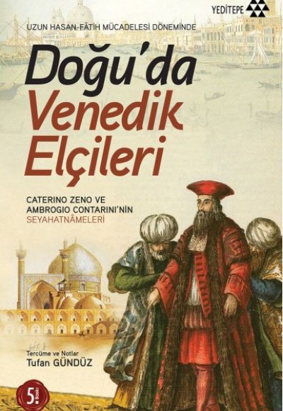 Doğu’da Venedik Elçileri Doğu’da Venedik Elçileri