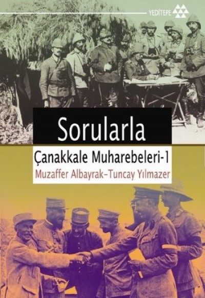 Sorularla Çanakkale Muharebeleri 1 Sorularla Çanakkale Muharebeleri 1