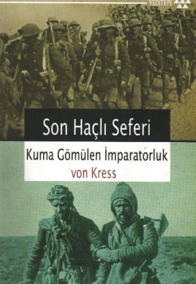 Son Haçlı Seferi - Kuma Gömülen İmparatorluk Son Haçlı Seferi - Kuma Gömülen İmparatorluk