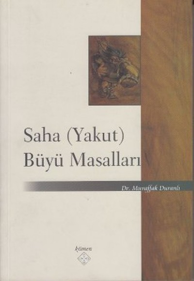 Saha (Yakut) Büyü Masalları Saha (Yakut) Büyü Masalları