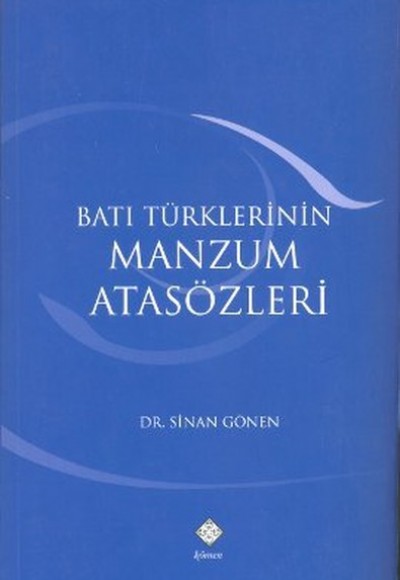 Batı Türklerinin Manzum Atasözleri Batı Türklerinin Manzum Atasözleri
