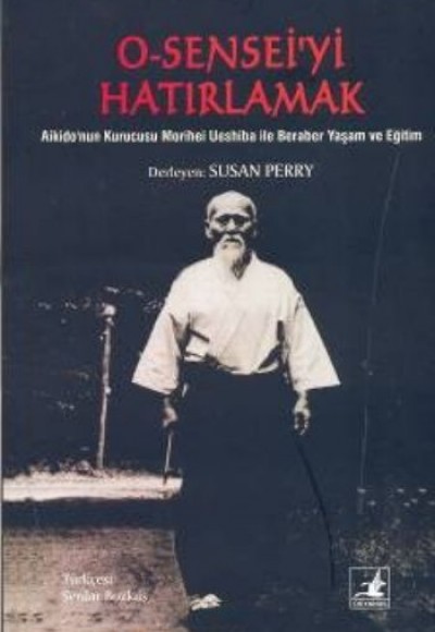 O-Sensei'yi Hatırlamak