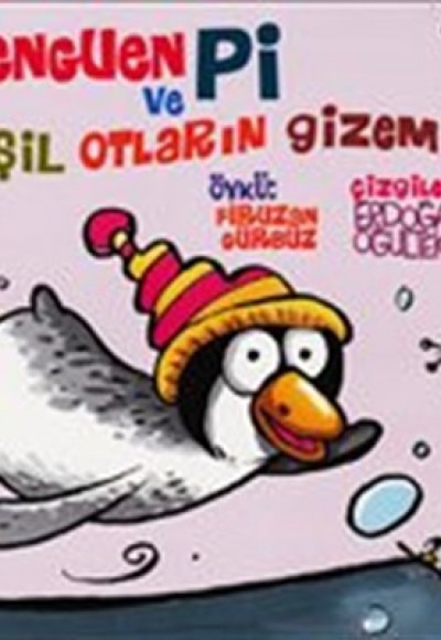 Penguen Pi ve Yeşil Otların Gizemi Penguen Pi ve Yeşil Otların Gizemi